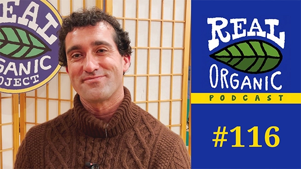 Ben Dobson Real Organic Podcast Ep 116 Thumbnail
