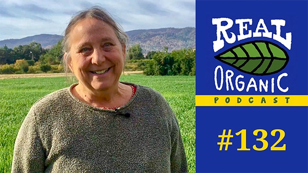 Dru Rivers Real Organic Podcast Ep 132