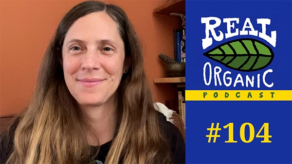 Emily Oakley Real Organic Podcast Ep 104