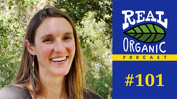Liz Carlisle Real Organic Podcast Ep 101