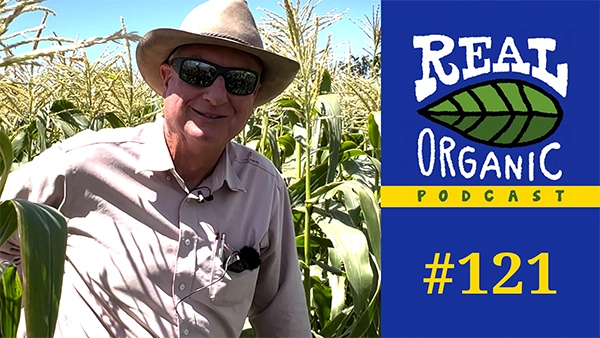 Phil Foster Real Organic Podcast Ep 121