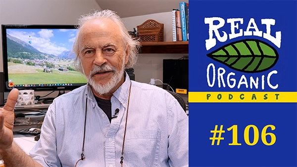 Will Brinton Real Organic Podcast Ep 106