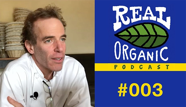 Dan Barber Real Organic Podcast Ep 003