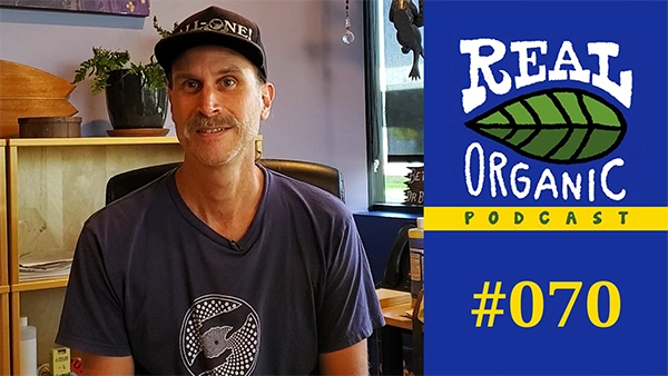 David Bronner Real Organic Podcast Ep 070
