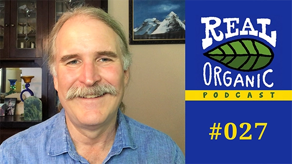 David Montgomery Real Organic Podcast Ep 027
