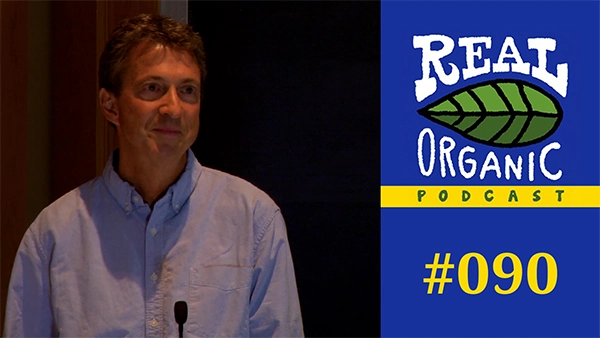 Hugh Kent Real Organic Podcast Ep 090