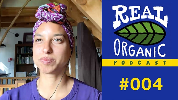 Leah Penniman Real Organic Podcast Ep 004