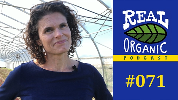 Lindsey Lusher-Shute Real Organic Podcast Ep 071
