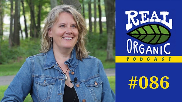 Lisa Stokke Real Organic Podcast Ep 086