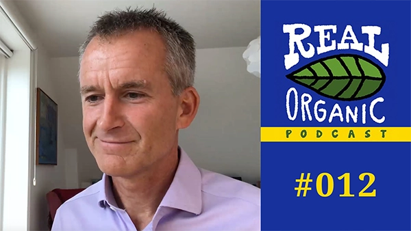 Paul Holmbeck Real Organic Podcast Ep 012
