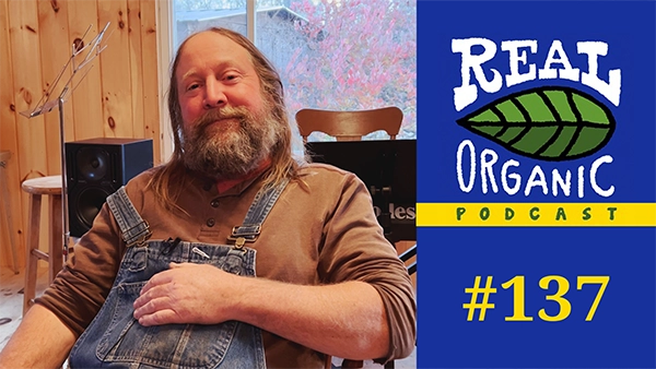 Bryan O'Hara Real Organic Podcast Ep 137 Thumbnail