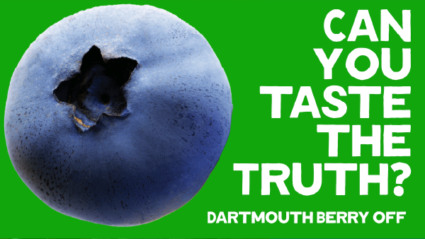 Magnified image of a fresh blueberry set against a bright green backdrop with the words Can You Taste The Truth? Dartmouth Berry Off